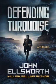 Title: Defending Turquoise, Author: John Ellsworth