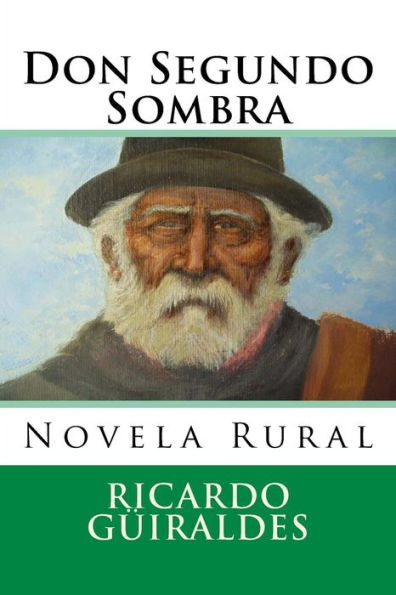 Don Segundo Sombra: Novela Rural