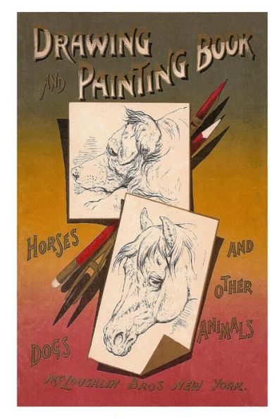 Drawing and Painting Book - Horses, Dogs and Other Animals