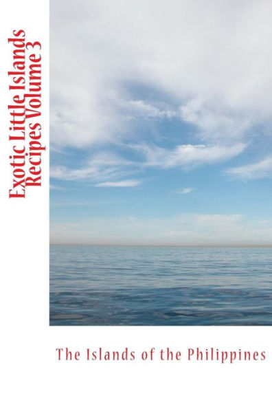Exotic Little Islands Recipes Volume 3: Philippines Part 2
