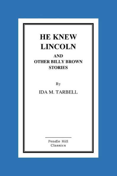 He Knew Lincoln and Other Billy Brown Stories