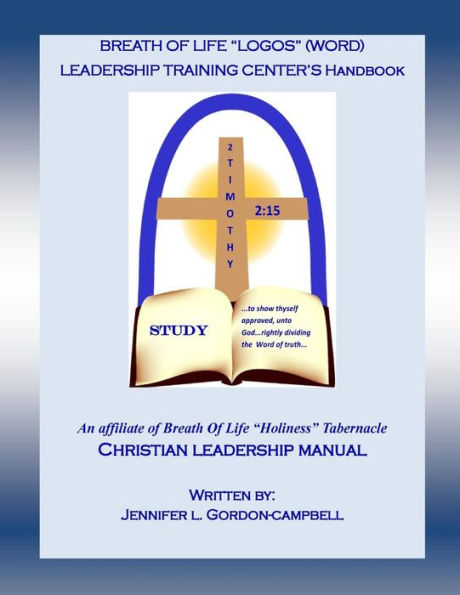 Breath Of Life (LOGOS) Word Leadership Training Manual: A christian leadership study guide