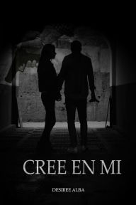 Title: Cree en mi, Author: Desiree Alba