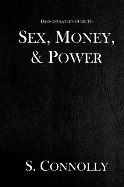 Sex, Money, & Power