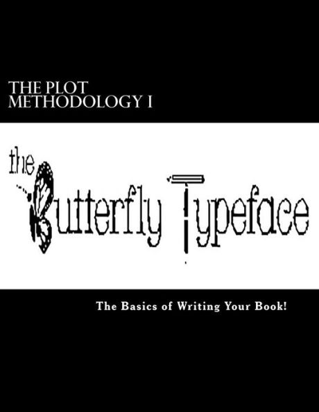 The PLOT Methodology I: The Basics of Writing Your Book!