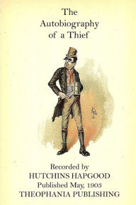 Title: The Autobiography of a Thief, Author: Hutchins Hapgood