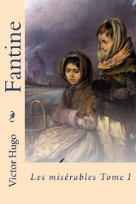 Title: Fantine: Les miserables Tome I, Author: Philippe Ballin