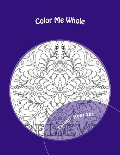 Color Me Whole: A MomPositive Coloring Book