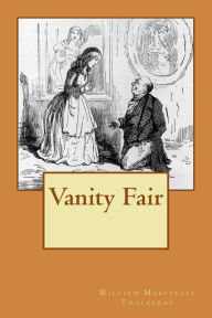Title: Vanity Fair, Author: William Makepeace Thackeray