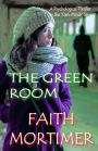 The Green Room: A Psychological Thriller in the 