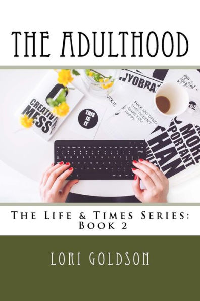 The Adulthood: The Life & Times Series: Book 2