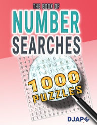 Title: The book of Number Searches: 1000 Puzzles, Author: Djape