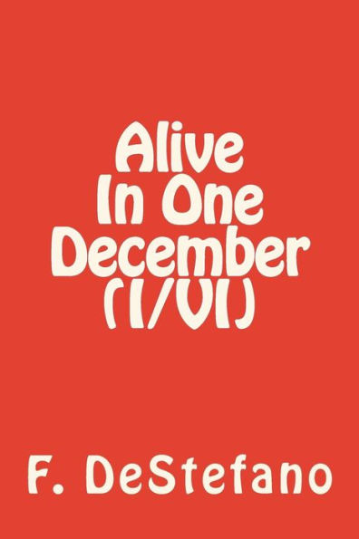 Alive In One December (I/VI)