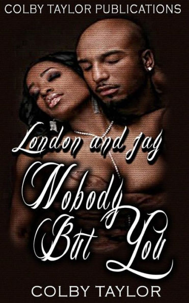 Nobody But You: London and Jay