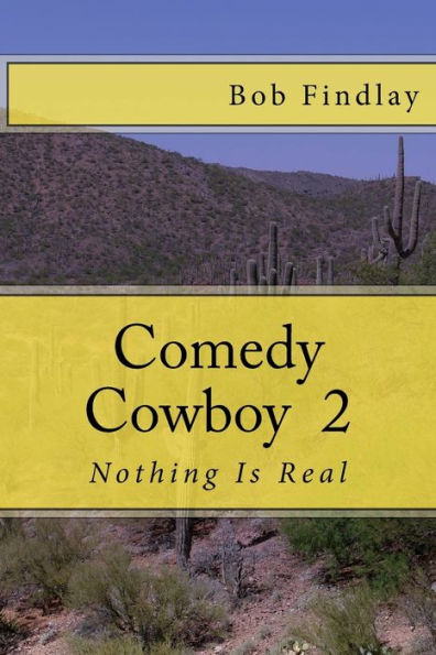 Comedy Cowboy 2: Nothing Is Real