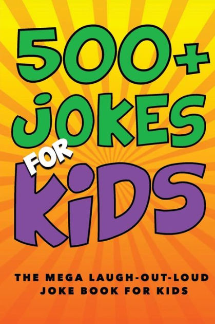 Jokes for Kids: The MEGA Laugh-out-Loud Joke Book for Kids by Jenny ...