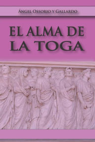 Title: El Alma de la Toga, Author: Gallardo