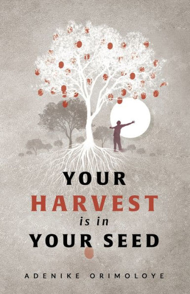 Your Harvest Is In Your Seed