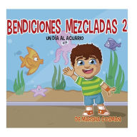 Title: Bendiciones Mezcladas 2: Un Día al Acuario, Author: Marsha Cosman