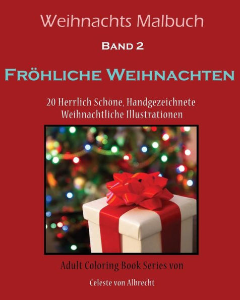 Weihnachts Malbuch: Fröhliche Weihnachten: 20 Herrlich Schöne, Hand Gezeichnete Weihnachtliche Illustrationen