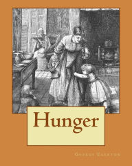 Title: Hunger, Author: George Egerton