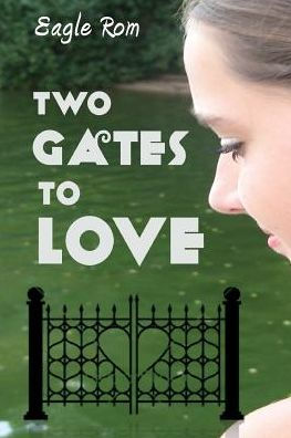 Two Gates to Love