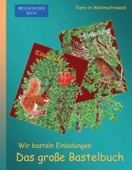 Brockhausen: Wir basteln Einladungen - Das grosse Bastelbuch: Tiere im Weihnachtswald