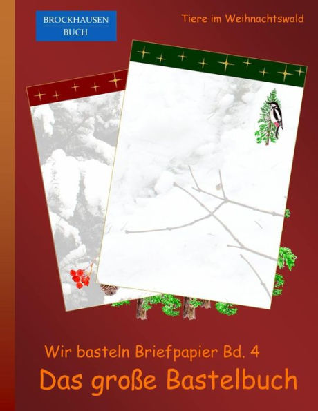 Brockhausen: Wir basteln Briefpapier Bd. 4 - Das grosse Bastelbuch: Tiere im Weihnachtswald