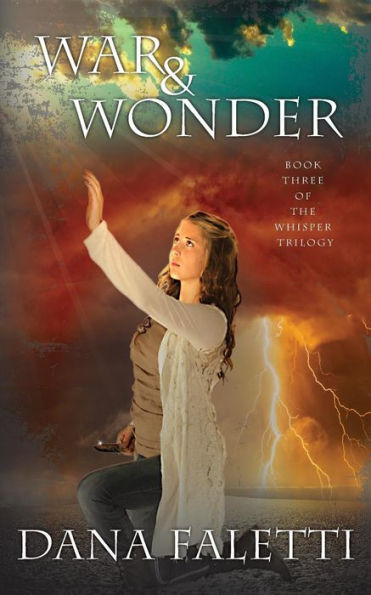 War and Wonder: Book 3 of the Whisper Trilogy