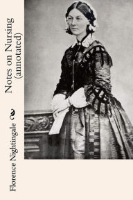 Title: Notes on Nursing (annotated), Author: Florence Nightingale
