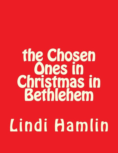The Chosen Ones in Christmas in Bethlehem