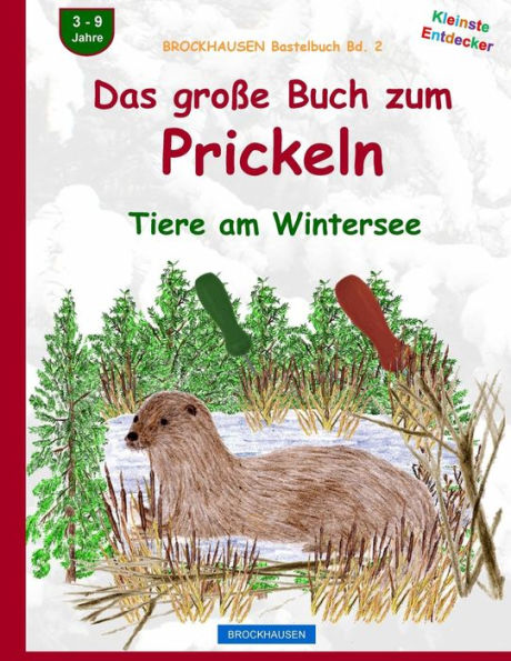 BROCKHAUSEN Bastelbuch Bd. 2: Das grosse Buch zum Prickeln: Tiere am Wintersee