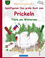 Title: BROCKHAUSEN Bastelbuch Bd. 4: Spielfiguren - Das groï¿½e Buch zum Prickeln: Tiere am Wintersee, Author: Dortje Golldack