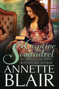 Title: Captive Scoundrel, Author: Annette Blair