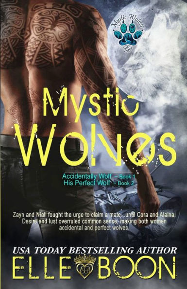 Mystic Wolves, Books 1 & 2: Accidentally Wolf Book 1 His Perfect Wolf Book 2