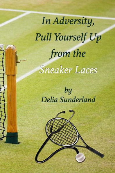 In Adversity Pull Yourself Up from the Sneaker Laces: Sneakers