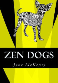 Title: ZEN Dogs: Drawing Zen Doodle Dogs, Author: Jane McKenty