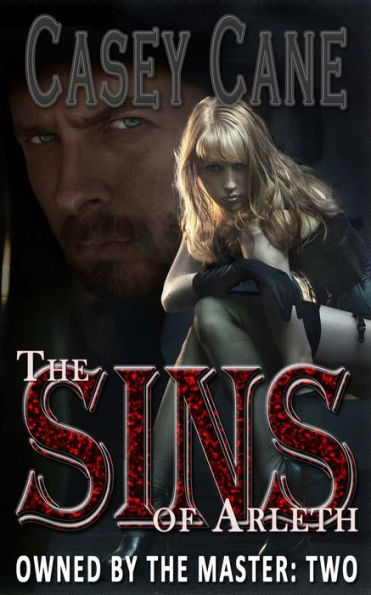 The Sins of Arleth - Owned by the Master, Book Two: A BDSM Master-Slave Romance