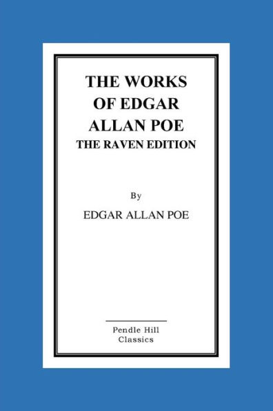 the Works of Edgar Allan Poe Raven Edition