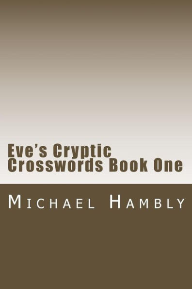 Eve's Cryptic Crosswords Book One