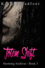 Totem Shift: Storming Archives - Book 3