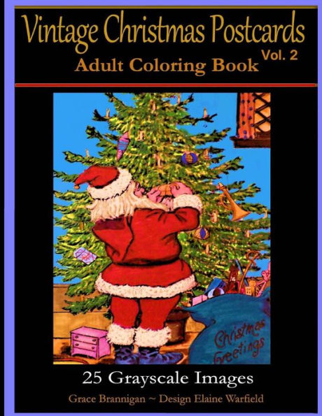 Vintage Christmas Postcards Vol. 2 Adult Coloring Book: 25 Grayscale Images: Adult Coloring Book