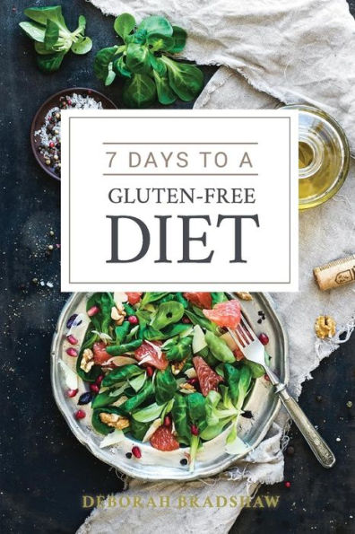 7 Days to a Gluten-Free Diet