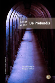 Title: De profundis: edición bilingüe/bilingual edition, Author: Oscar Wilde