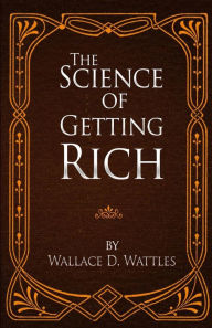 Title: The Science of Getting Rich, Author: Wallace D Wattles