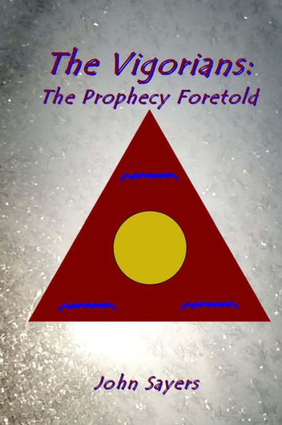 The Vigorians: Prophecy Foretold
