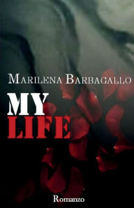 Title: My Life, Author: Marilena Barbagallo