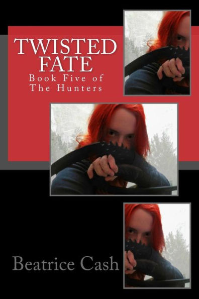 Twisted Fate: Book Five of The Hunters