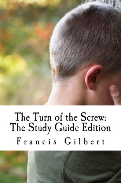 The Turn of the Screw: The Study Guide Edition: Complete text & integrated study guide