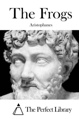 The Frogs by Aristophanes, Paperback | Barnes & Noble®